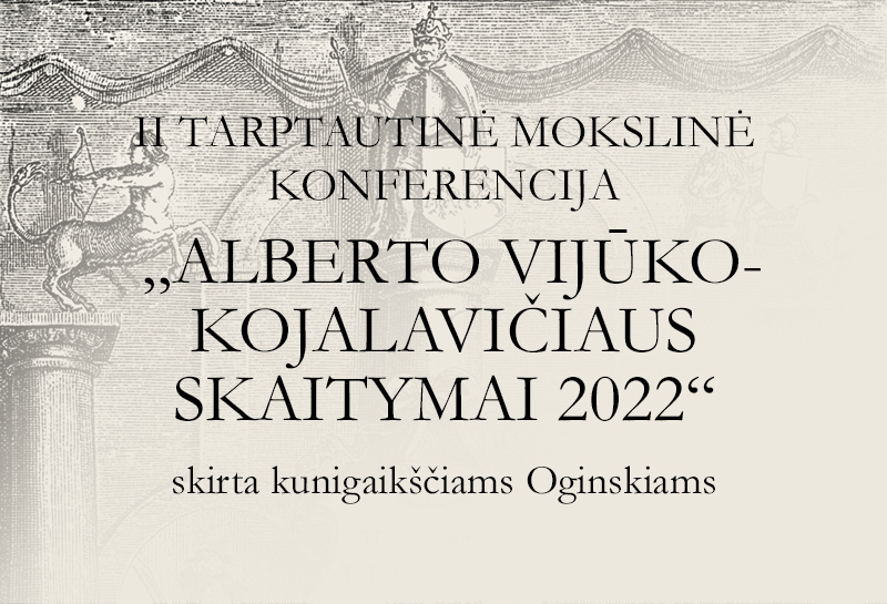 Kviečiame į konferenciją „Alberto Vijūko-Kojalavičiaus skaitymai 2022“ 